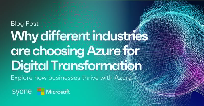 Why Different Industries are Choosing Azure for Digital Transformation