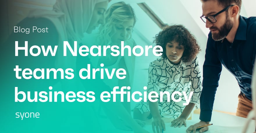 How Nearshore Teams Drive Business Efficiency