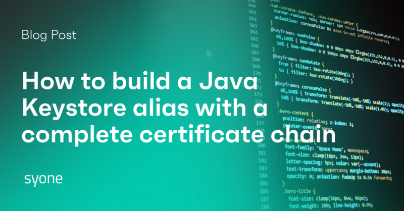 How to build a Java Keystore alias with a complete certificate chain