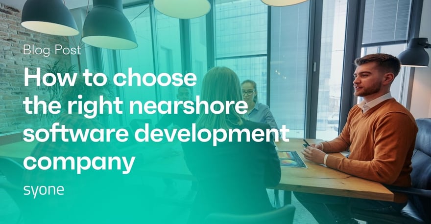 How to choose the right nearshore software development company