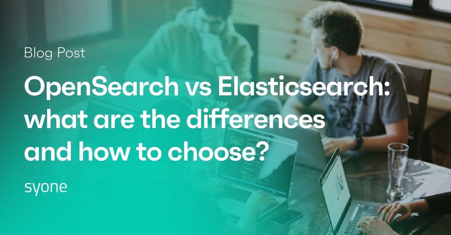 OpenSearch vs Elasticsearch: what are the differences and how to choose?