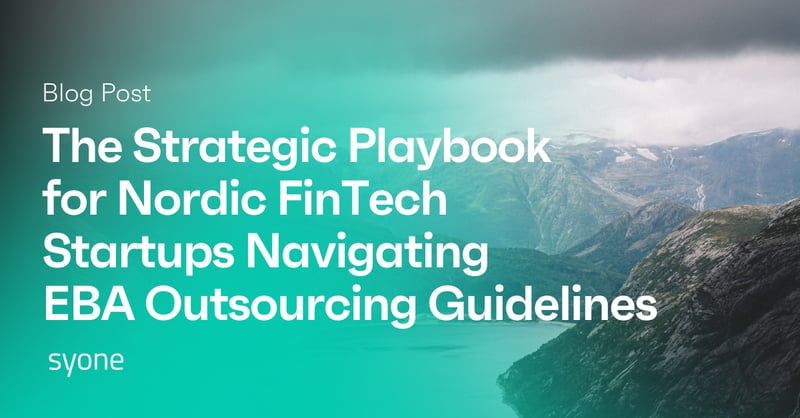The Strategic Playbook for Nordic FinTech Startups Navigating EBA Outsourcing Guidelines