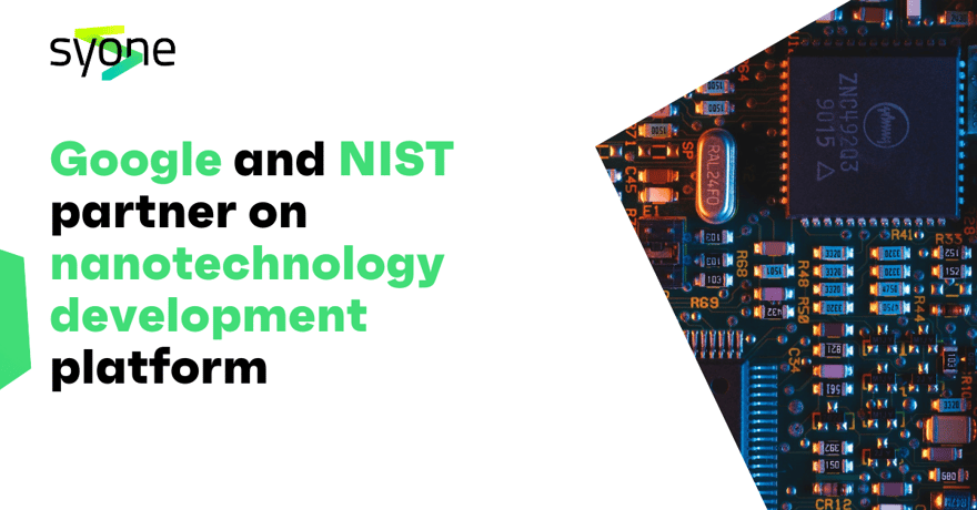 Google and NIST partner on nanotechnology development platform
