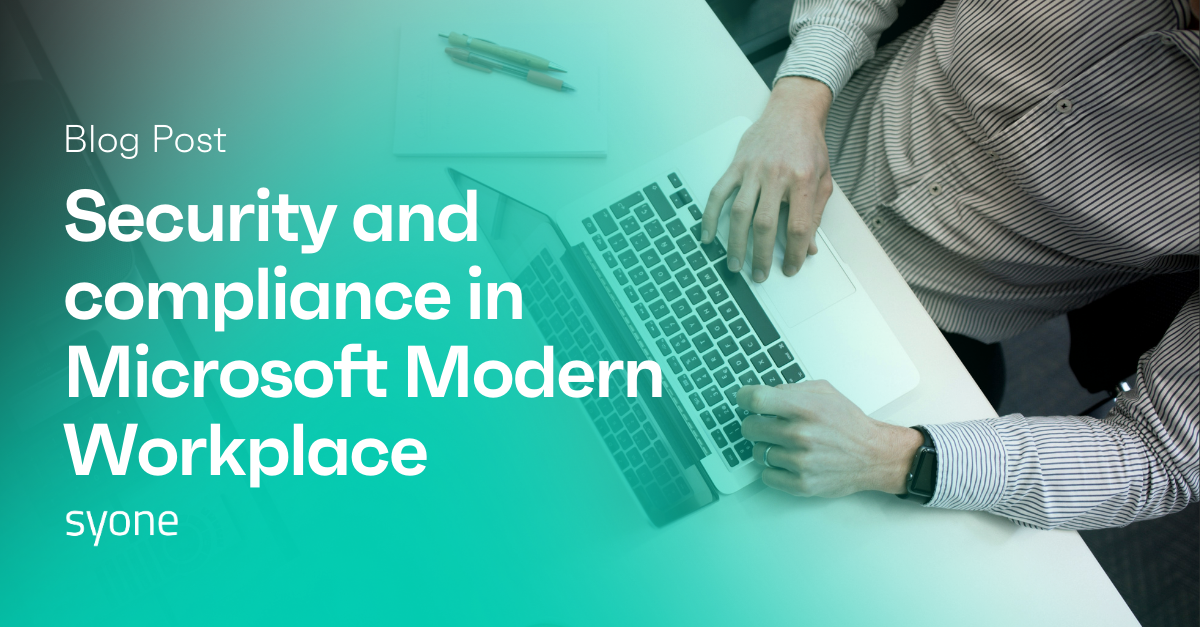 Security and compliance in Microsoft Modern Workplace