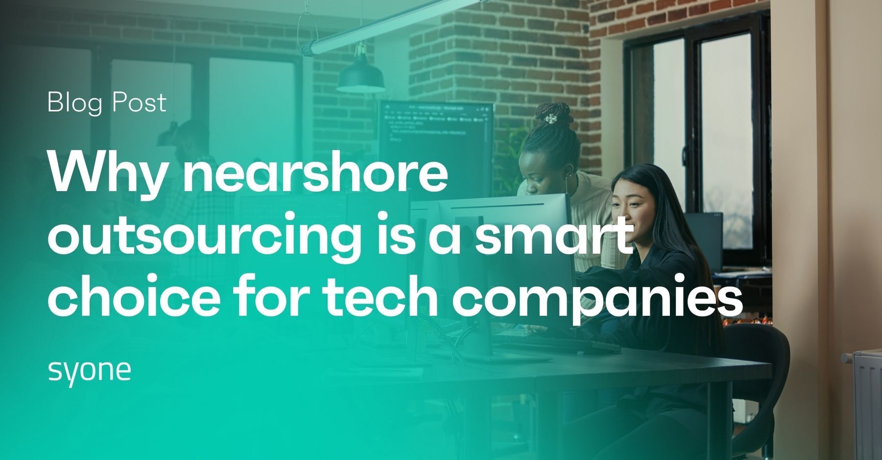 Why nearshore outsourcing is a smart choice for tech companies Syone