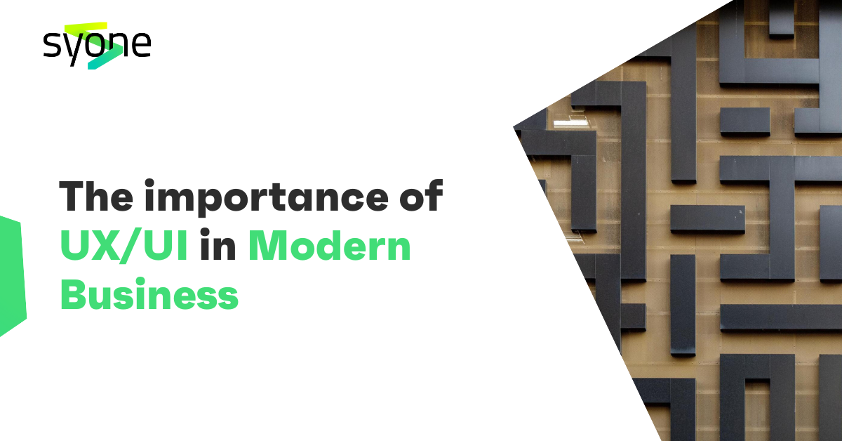 The importance of UX/UI in Modern Business